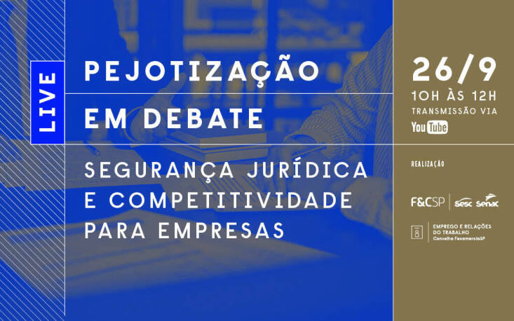 FecomercioSP debate pejotização e possíveis mudanças do STF que podem afetar as empresas!