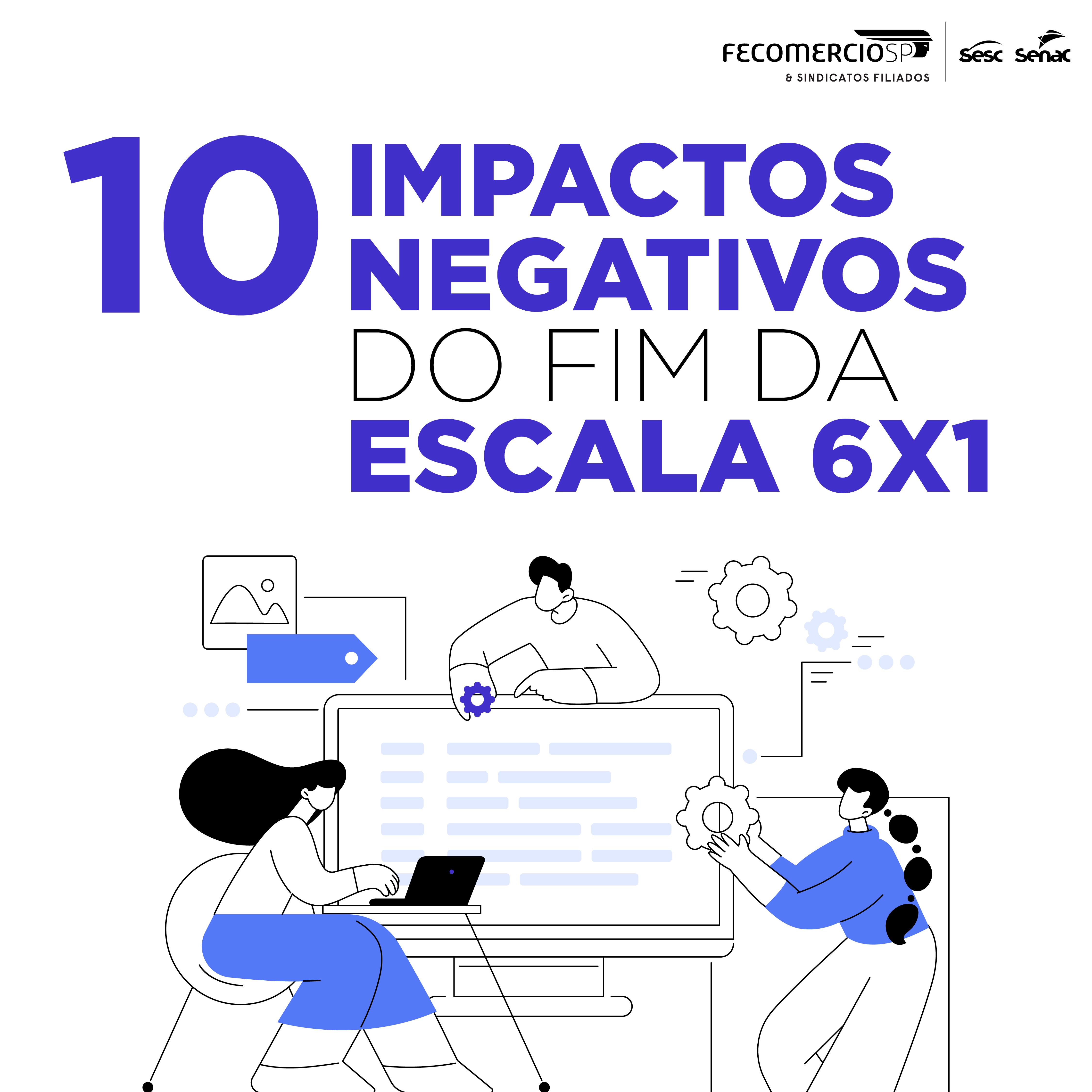 Dez impactos negativos do fim da escala 6x1