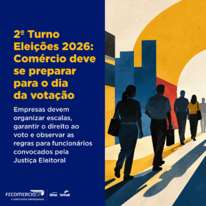 Eleições 2026: Comércio deve organizar operação para o dia da votação