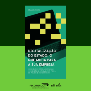 Digitalização do Estado muda rotina das empresas; veja como se preparar